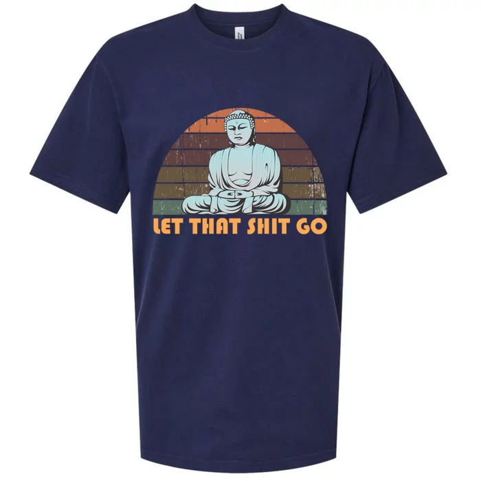 Vintage Funny Buddha Let That Shit Go Spiritual Yoga Buddah Gift Sueded Cloud Jersey T-Shirt