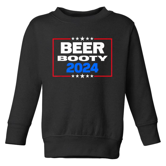 Vote For Beer And Booty Funny 2024 Election Toddler Sweatshirt