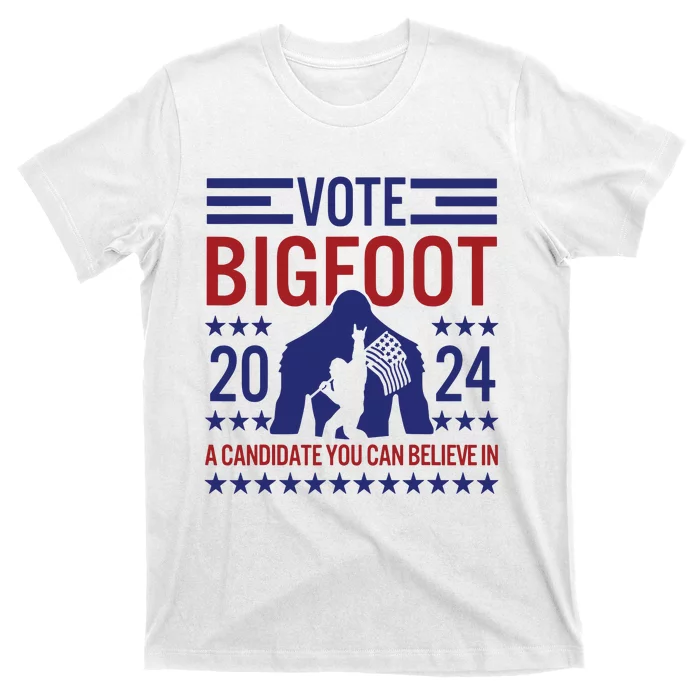 Vote For Bigfoot 2024 Funny A Candidate You Can Believe In T-Shirt