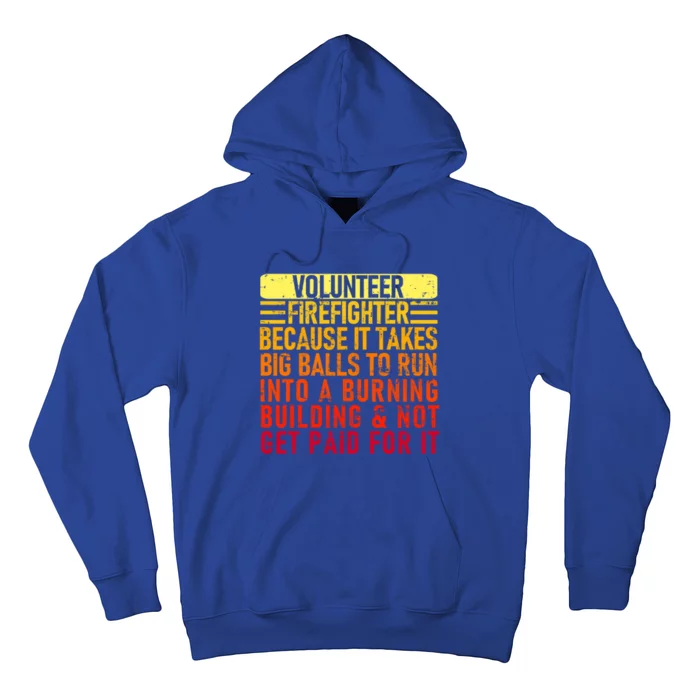 Volunteer Firefighter Because It Takes Big Funny Volunteer Gift Hoodie