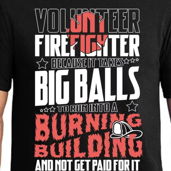 Volunteer Firefighter Big Balls Fire Fire Fighter Rescue Gift Pajama Set