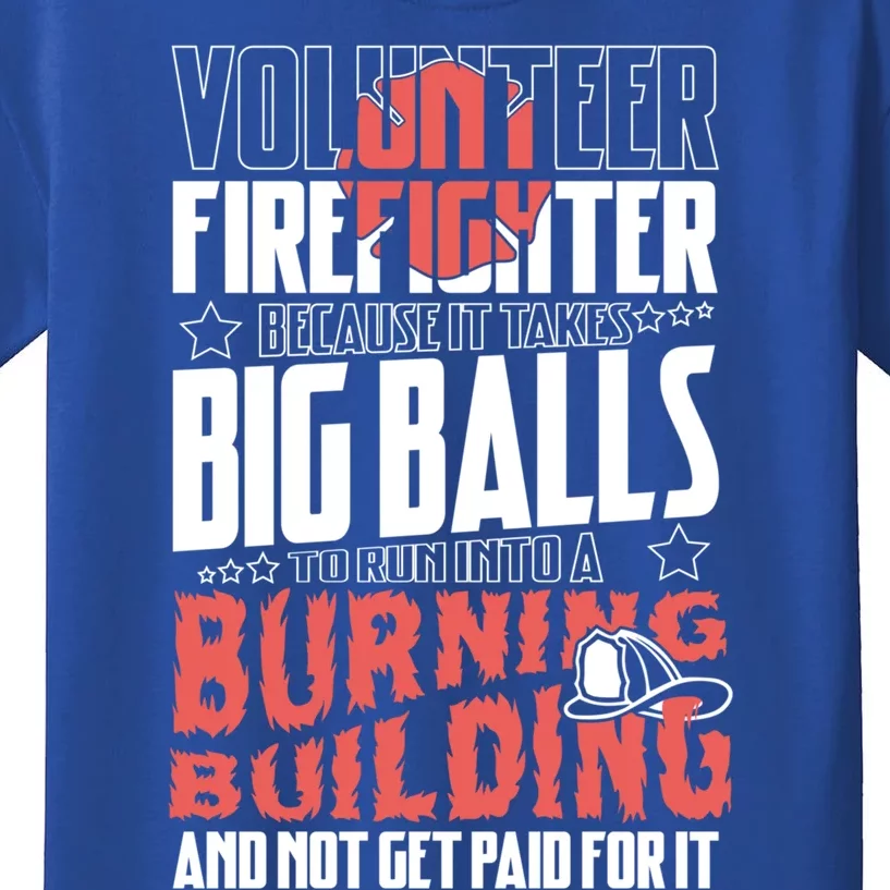 Volunteer Firefighter Big Balls Fire Fire Fighter Rescue Gift Kids T-Shirt