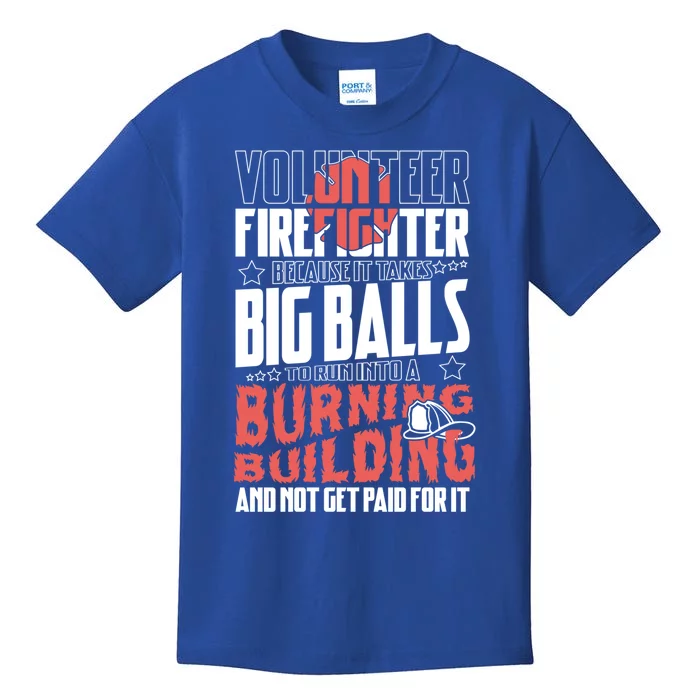 Volunteer Firefighter Big Balls Fire Fire Fighter Rescue Gift Kids T-Shirt