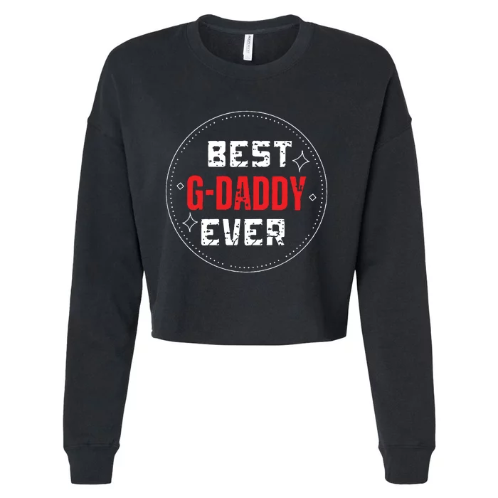 Vintage Funny Best Gdaddy Ever Graddaddy Cropped Pullover Crew