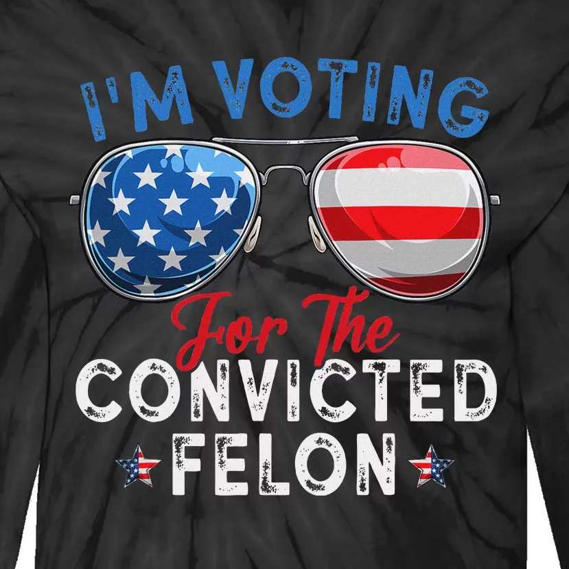 Voting For Convicted Felon Retro Flag Tie-Dye Long Sleeve Shirt