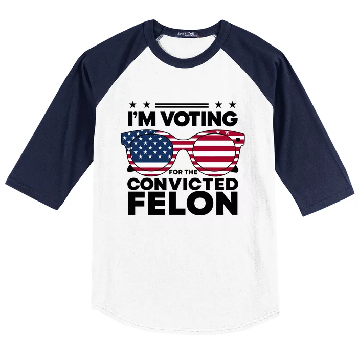 Voting For Convicted Felon Graphic Baseball Sleeve Shirt