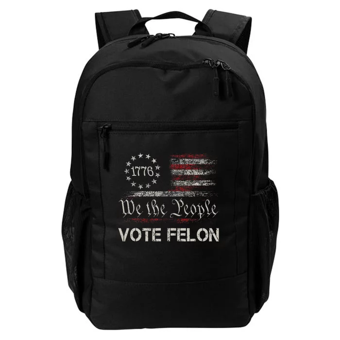 Vote Felon Convicted Felon Funny Pro Trump 2024 Daily Commute Backpack