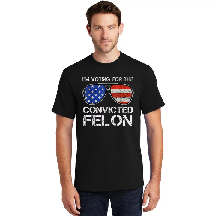 Voting For Convicted Felon 2024 Us Flag Tall T-Shirt