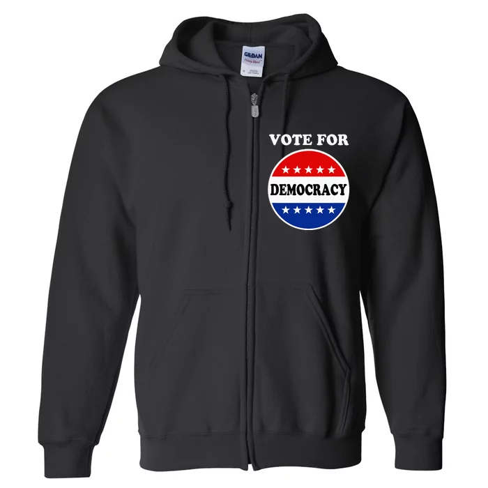 Vote For Democracy In 2024 Political Full Zip Hoodie