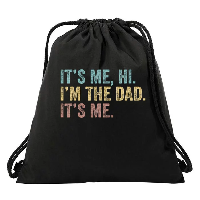 Vintage Fathers Day Its Me Hi Im The Dad Its Me Drawstring Bag