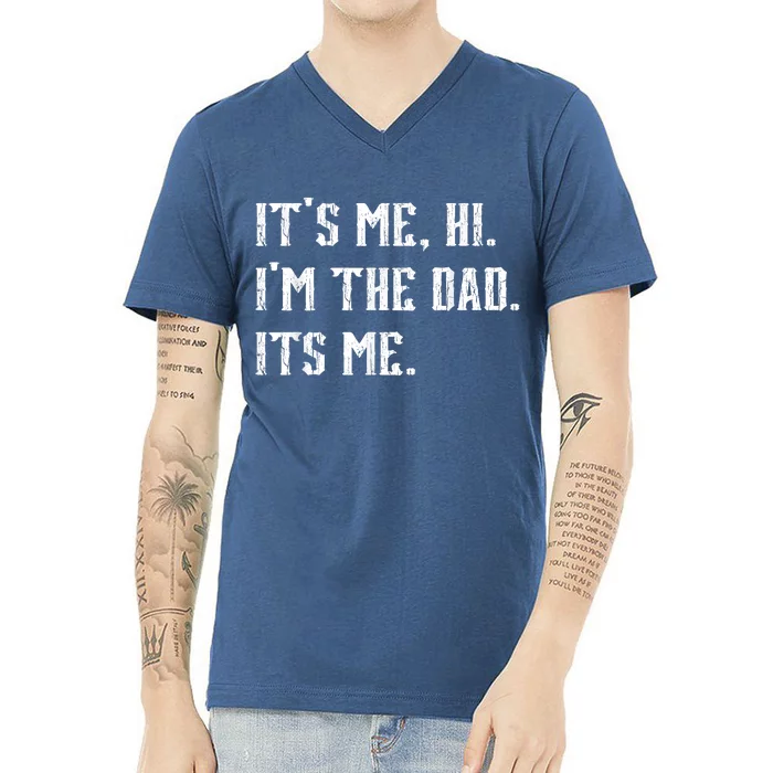 Vintage Fathers Day Its Me Hi Im The Dad Its Me Dad V-Neck T-Shirt