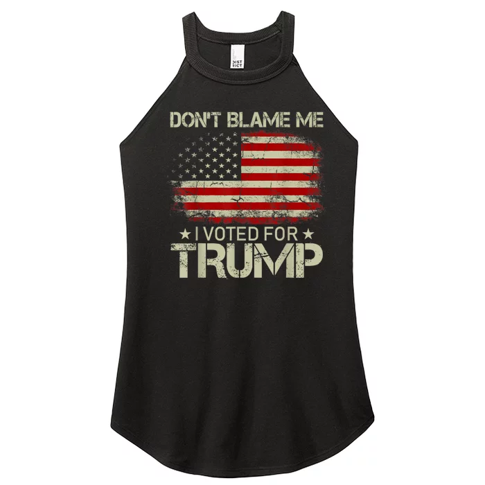 Vintage Funny Don't Blame Me I Voted For Trump USA Flag Patriots Women’s Perfect Tri Rocker Tank