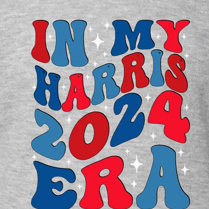 Vote For Democracy Vote Kamala Harris In My Harris Era 2024 Toddler Sweatshirt