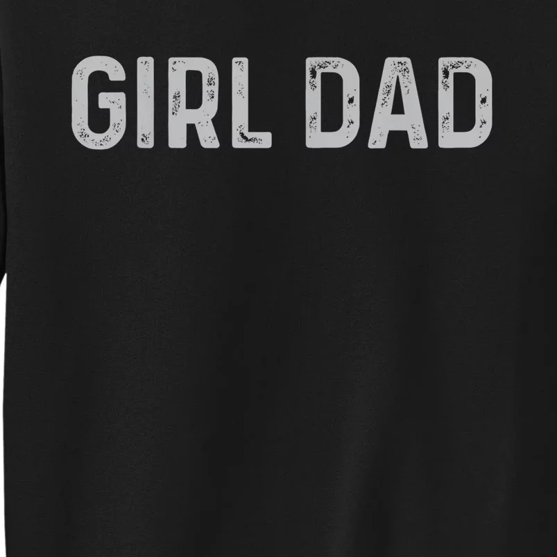 Vintage Fathers Day Girl Dad Shirt  Proud Father of girl Sweatshirt