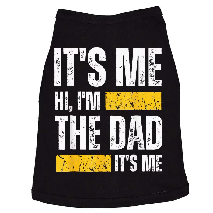 Vintage Fathers Day Its Me Hi Im The Dad Its Me For Doggie Tank