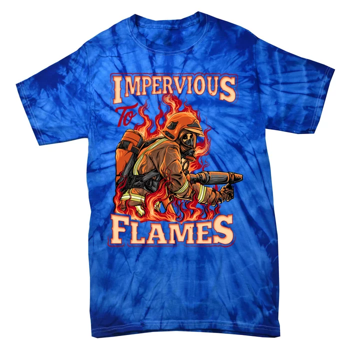 Volunteer Fire Departt Fire Impervious To Flames Gift Tie-Dye T-Shirt