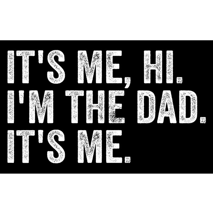 Vintage Fathers Day Its Me Hi Im The Dad Its Me Bumper Sticker