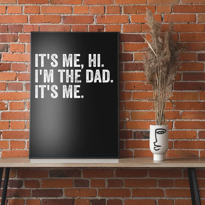 Vintage Fathers Day Its Me Hi Im The Dad Its Me Poster