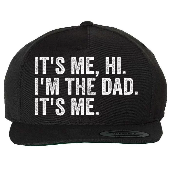 Vintage Fathers Day Its Me Hi Im The Dad Its Me Wool Snapback Cap