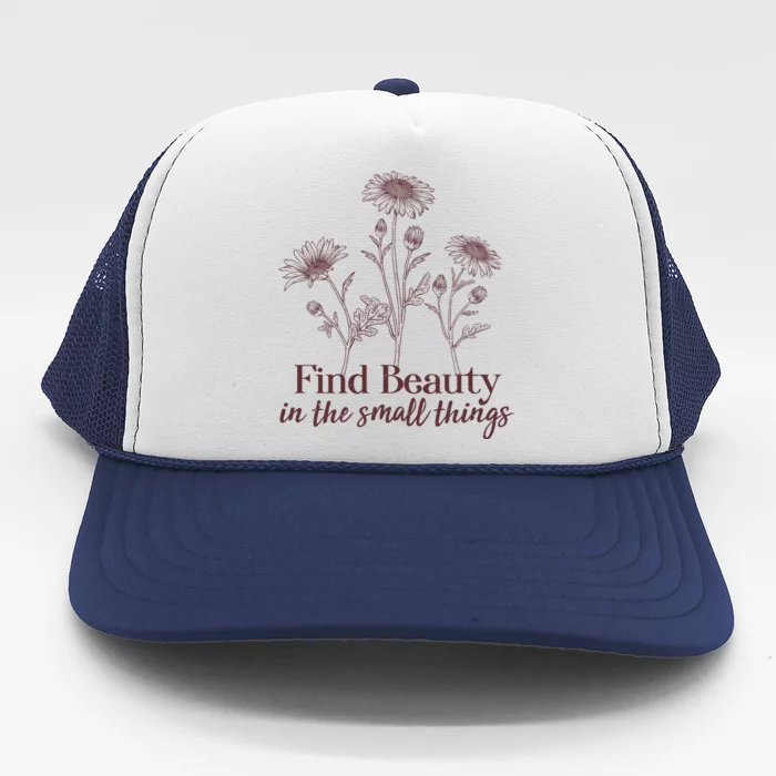 Vintage Floral Daisies Find Beauty In The Small Things Trucker Hat