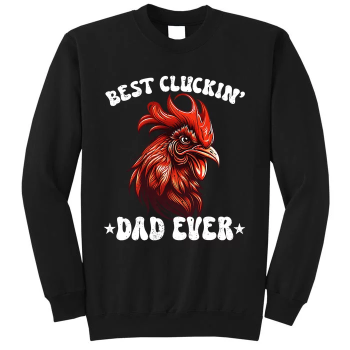 Vintage Fathers Day Tee Chicken Dad Best Cluckin Dad Ever Tall Sweatshirt