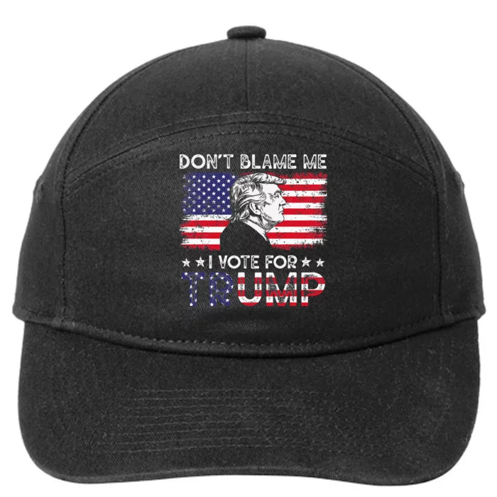 Vintage Flag DonT Blame Me I Voted For Trump 7-Panel Snapback Hat