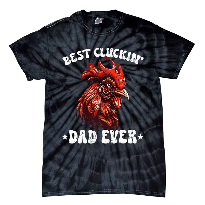 Vintage Fathers Day Tee Chicken Dad Best Cluckin Dad Ever Tie-Dye T-Shirt