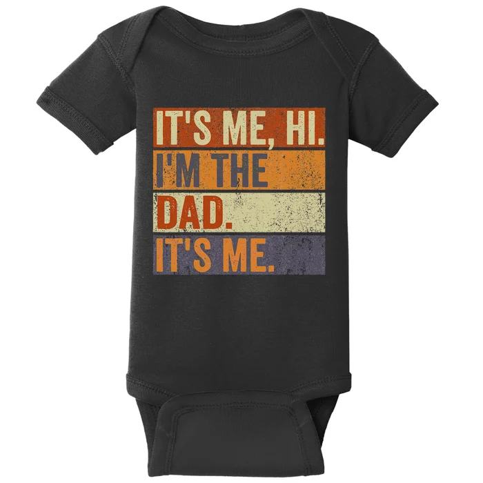 Vintage Fathers Day Its Me Hi I'm The Dad It's Me Baby Bodysuit