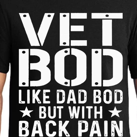 Veteran Fathers Day Vet Bod Like Dad Bod But More Back Pain Pajama Set