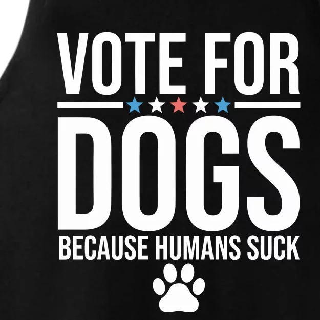 Vote For Dogs Because Humans Suck Ladies Tri-Blend Wicking Tank