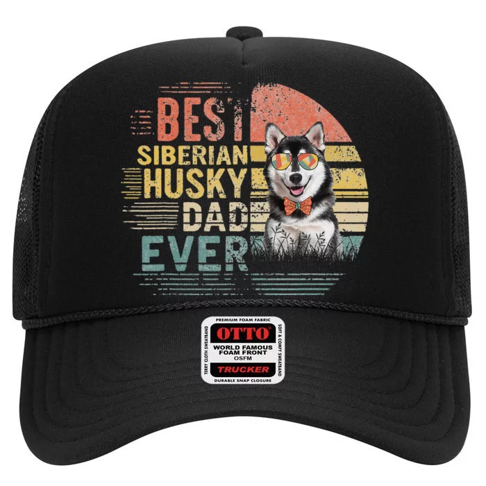 Vintage Fathers Day Retro Best Siberian Husky Dad Ever High Crown Mesh Trucker Hat