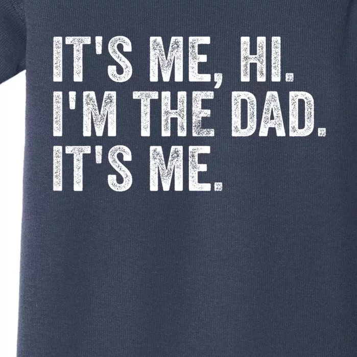 Vintage Fathers Day Its Me Hi Im The Dad Its Me Baby Bodysuit