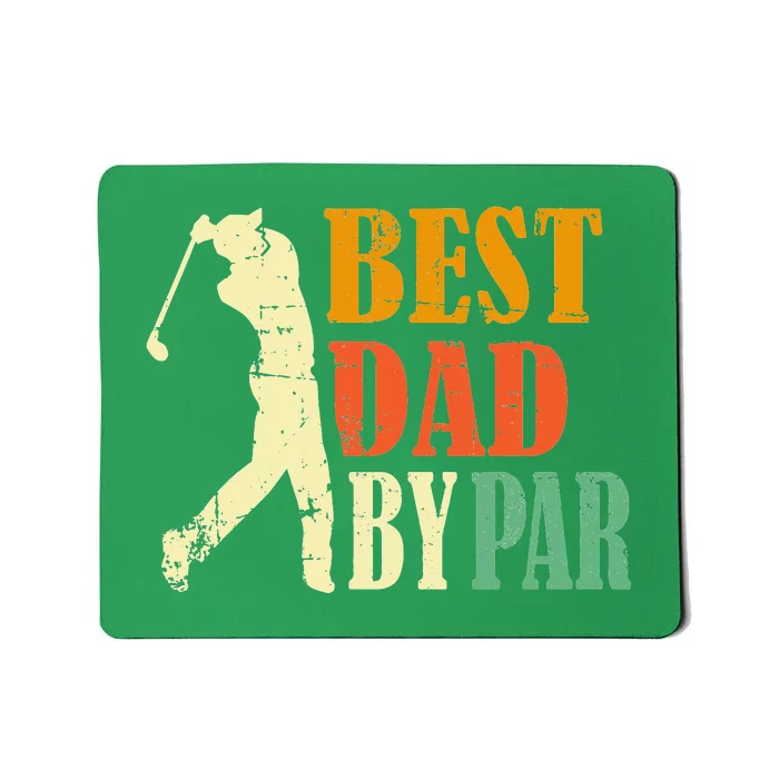 Vintage Father's Day Golfing Best Dad By Par Mousepad