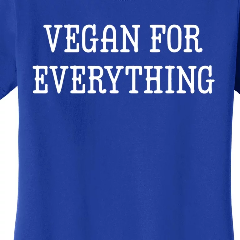 Vegan For Everything Proud Vegetables Vegan Day Lovers Gift Women's T-Shirt