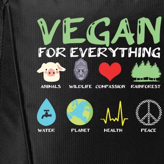 Vegan For Everything Animals Planet Health Go Vegan City Backpack