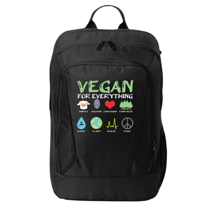 Vegan For Everything Animals Planet Health Go Vegan City Backpack