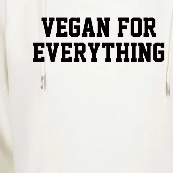 Vegan For Everything Proud Vegetables Vegan Day Fitness Gift Womens Funnel Neck Pullover Hood