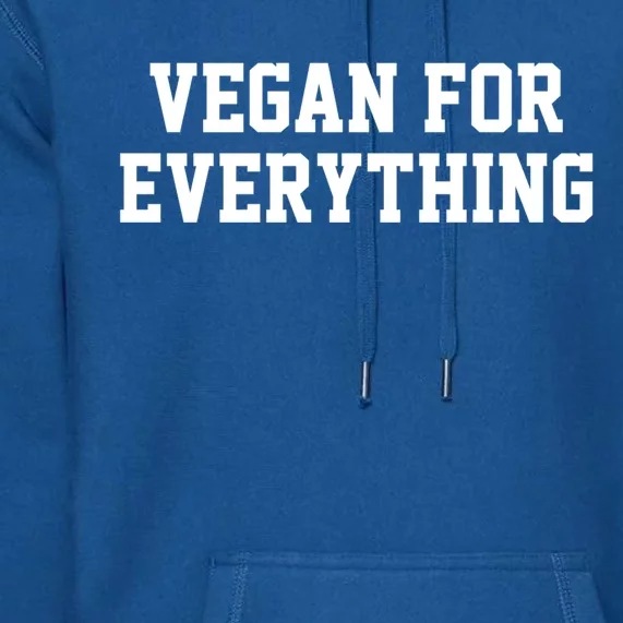 Vegan For Everything Proud Vegetables Vegan Day Fitness Gift Premium Hoodie