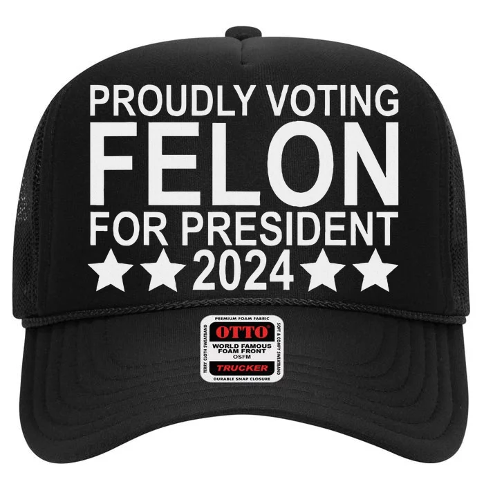 Voting Felon For President 2024 Bold Statement High Crown Mesh Trucker Hat