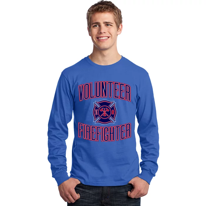 Volunteer Firefighter Funny Gift Long Sleeve Shirt