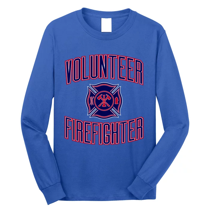 Volunteer Firefighter Funny Gift Long Sleeve Shirt