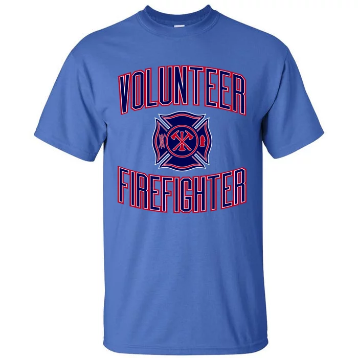 Volunteer Firefighter Funny Gift Tall T-Shirt