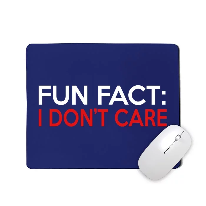 Vintage Fun Fact I DonT Care Mousepad