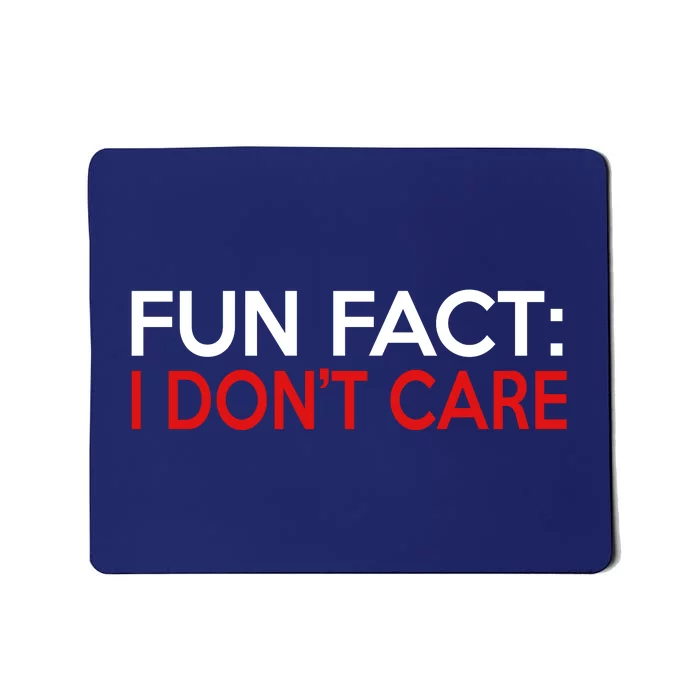 Vintage Fun Fact I DonT Care Mousepad