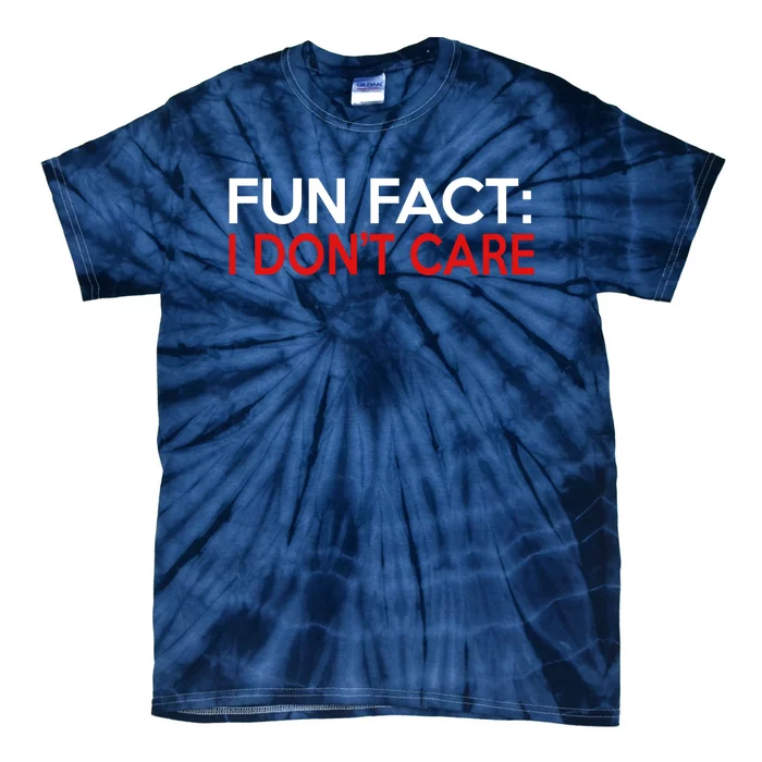 Vintage Fun Fact I DonT Care Tie-Dye T-Shirt