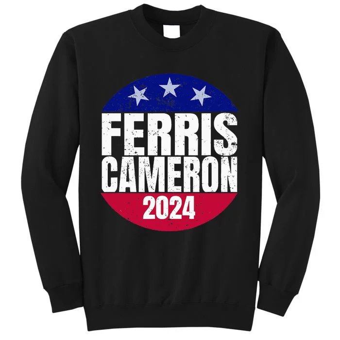 Vote For Ferris Cameron 2024 Election Funny Save Tall Sweatshirt