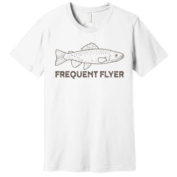 Vintage Fly Fishing Frequent Flyer Trout Fishing Premium T-Shirt