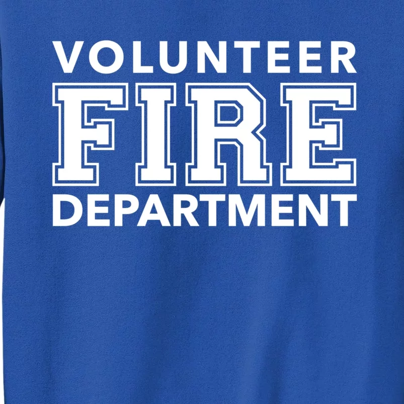 Volunteer Firefighter Fire Rescue Department Duty Gift Sweatshirt