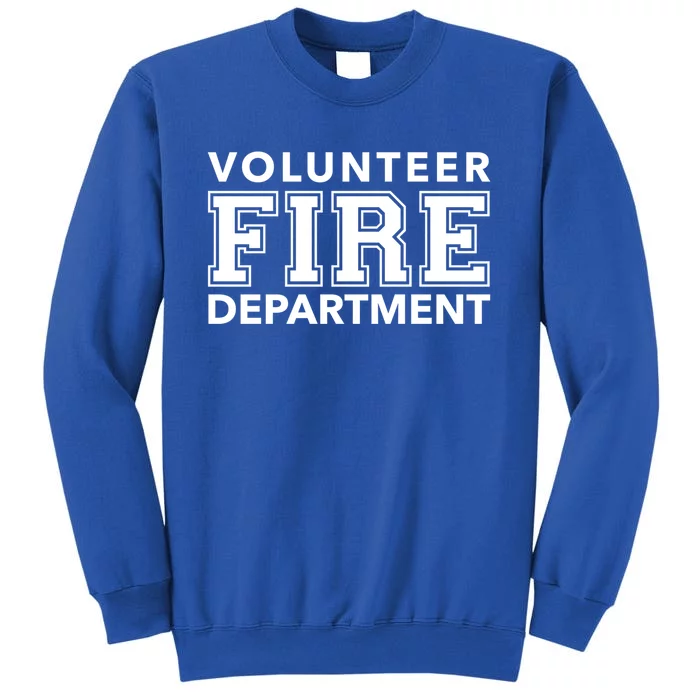 Volunteer Firefighter Fire Rescue Department Duty Gift Sweatshirt