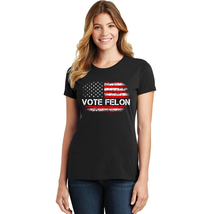 Vote Felon Funny Trump 2024 Convicted Felon Women's T-Shirt